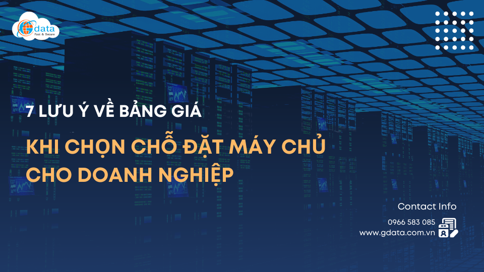 7 LƯU Ý VỀ BẢNG GIÁ THUÊ CHỖ ĐẶT MÁY CHỦ DOANH NGHIỆP CẦN BIẾT 2022