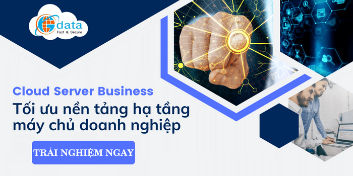 Cloud Server Business – Nền tảng hạ tầng máy chủ ảo tối ưu cho doanh nghiệp
