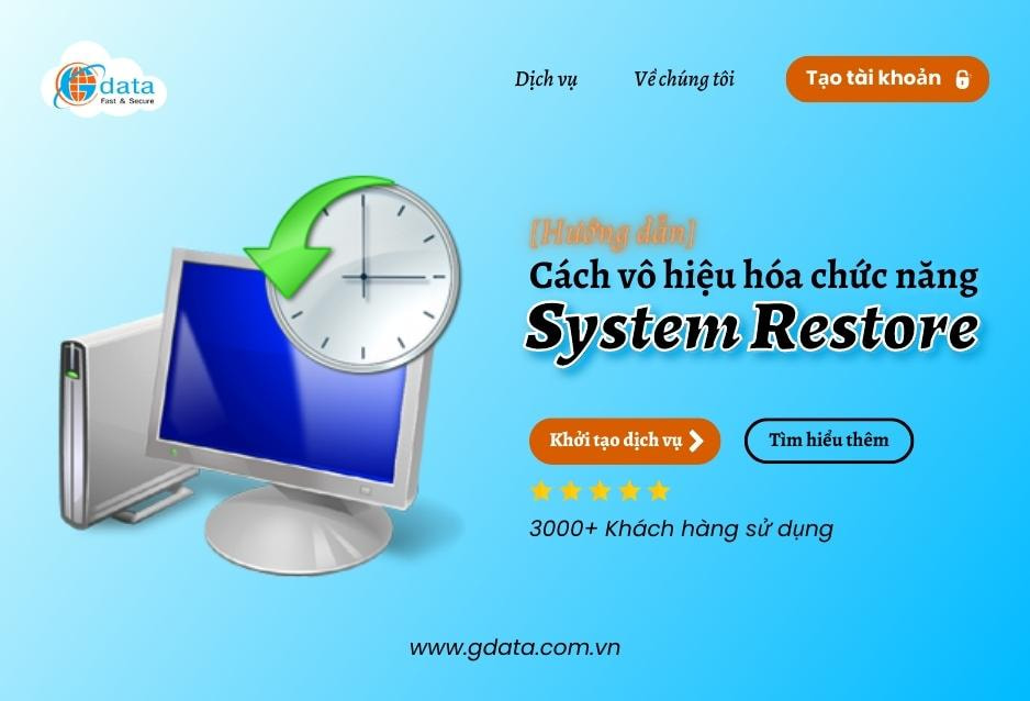 [Hướng dẫn] 3 bước để vô hiệu hóa chức năng System Restore