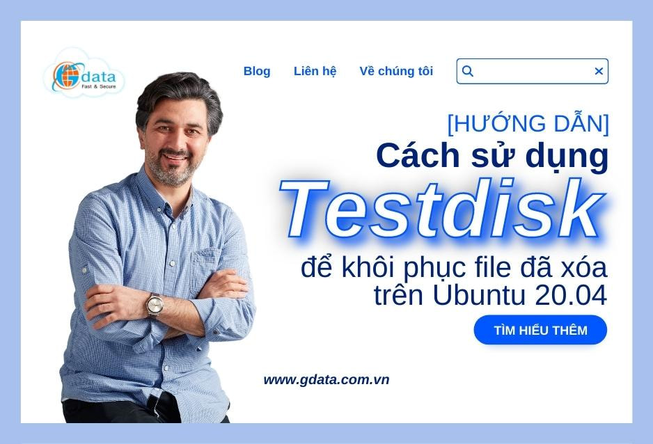 [Hướng dẫn] Sử dụng TESTDISK để khôi phục File đã xóa trên Ubuntu 20.04