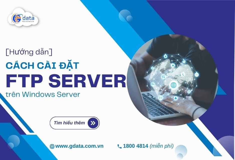 [Hướng dẫn] Cách cài đặt FTP Server trên Windows Server