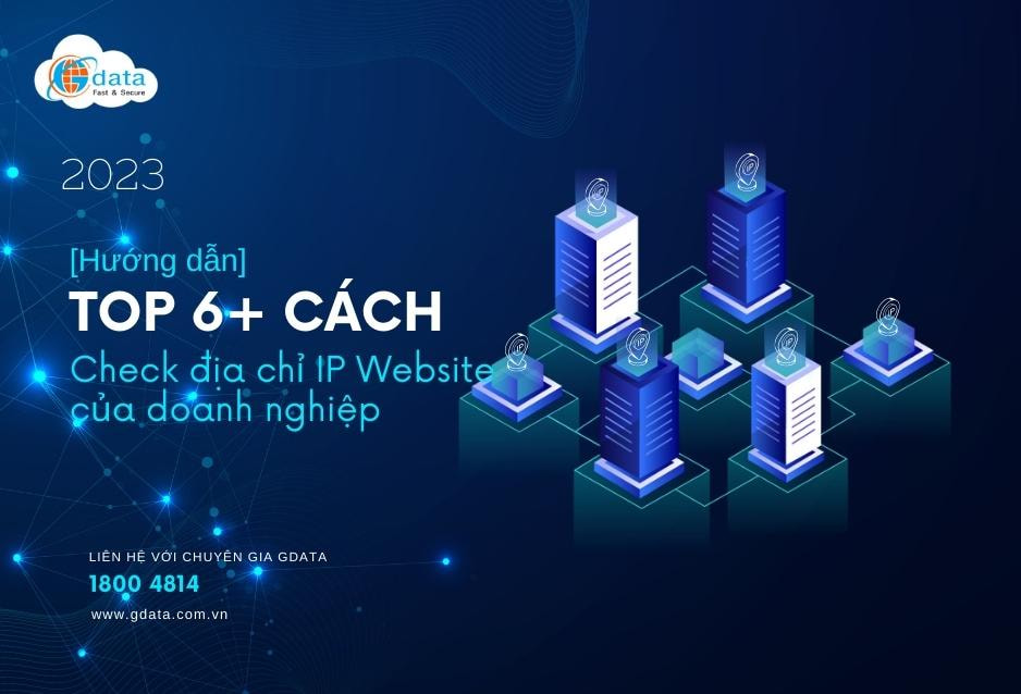 [HƯỚNG DẪN] Top 6+ cách CHECK IP của Website đơn giản và nhanh chóng